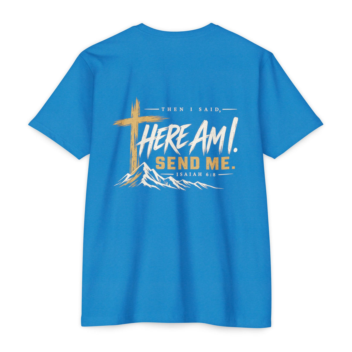 Here Am I Send Me T-Shirt — New Faith Church Isaiah 6:8 Christian Tee